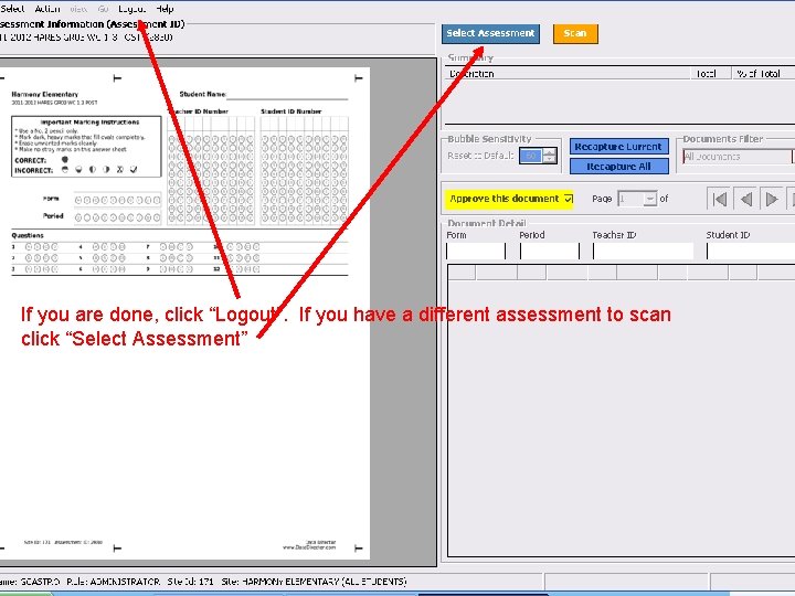 If you are done, click “Logout”. If you have a different assessment to scan