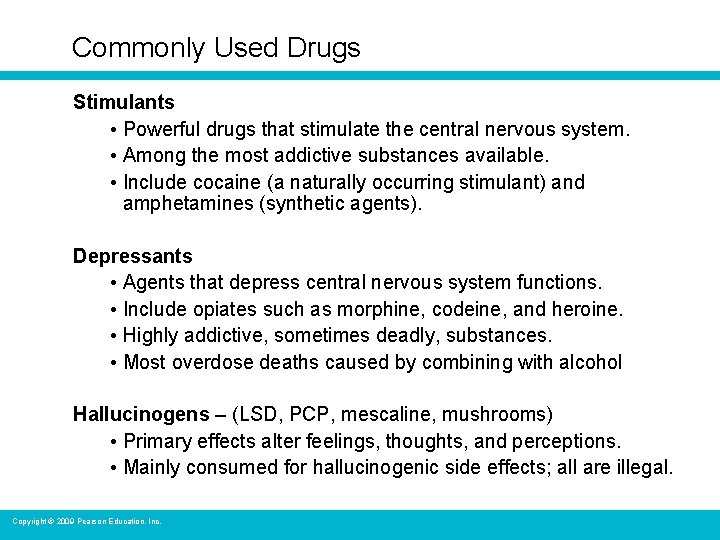 Commonly Used Drugs Stimulants • Powerful drugs that stimulate the central nervous system. •