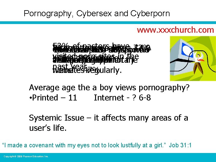 Pornography, Cybersex and Cyberporn www. xxxchurch. com 53% of pastors have Internet Visitors to