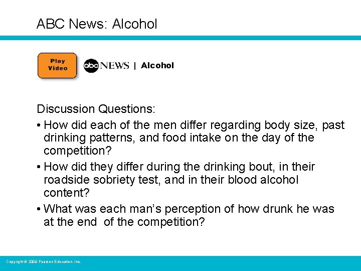 ABC News: Alcohol | Alcohol Discussion Questions: • How did each of the men
