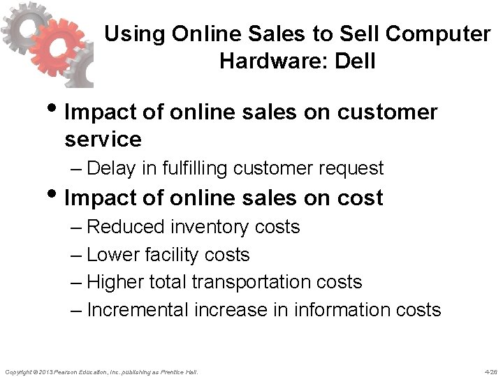 Using Online Sales to Sell Computer Hardware: Dell • Impact of online sales on