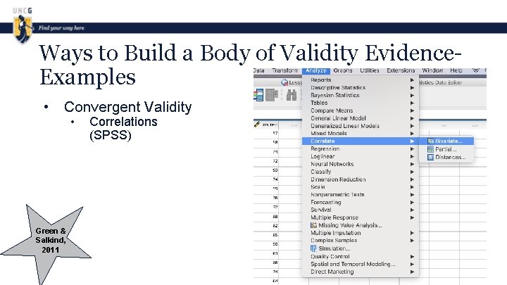 Ways to Build a Body of Validity Evidence. Examples • Convergent Validity Green &
