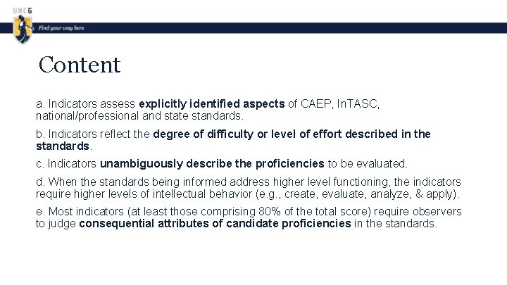 Content a. Indicators assess explicitly identified aspects of CAEP, In. TASC, national/professional and state