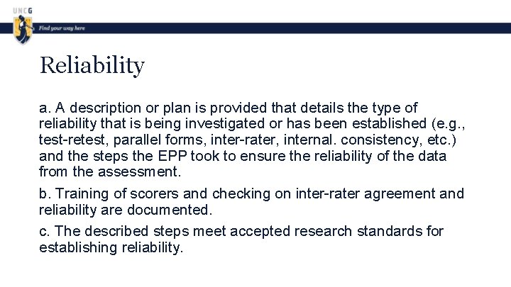 Reliability a. A description or plan is provided that details the type of reliability