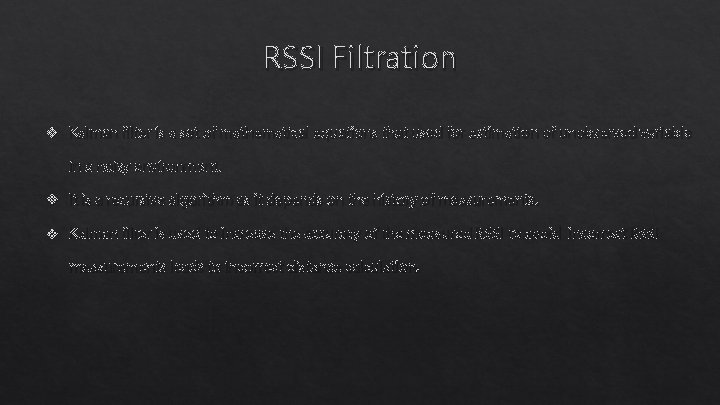 RSSI Filtration v Kalman filter is a set of mathematical equations that used for