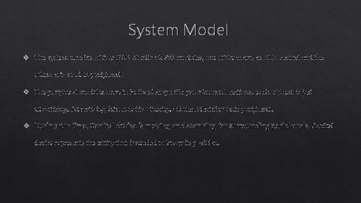 System Model v The system consists of four BLE Nordic n. RF 52 modules,