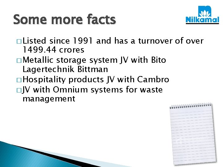 Some more facts � Listed since 1991 and has a turnover of over 1499. Some more facts � Listed since 1991 and has a turnover of over 1499.