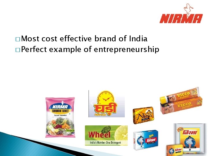 � Most cost effective brand of India � Perfect example of entrepreneurship � Most cost effective brand of India � Perfect example of entrepreneurship