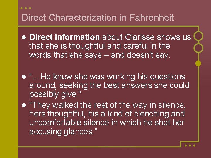 Direct Characterization in Fahrenheit l Direct information about Clarisse shows us that she is