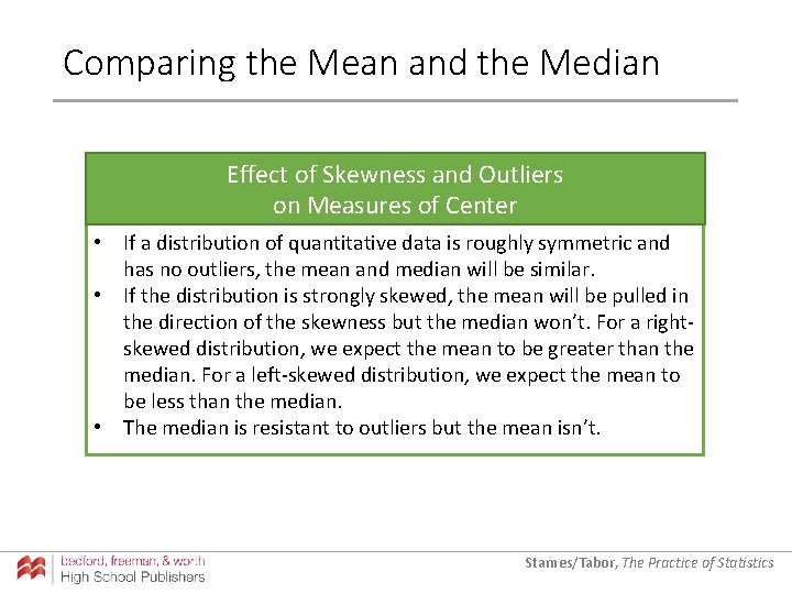 Comparing the Mean and the Median Effect of Skewness and Outliers on Measures of Comparing the Mean and the Median Effect of Skewness and Outliers on Measures of