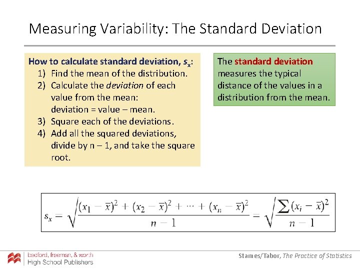 Measuring Variability: The Standard Deviation How to calculate standard deviation, sx: 1) Find the Measuring Variability: The Standard Deviation How to calculate standard deviation, sx: 1) Find the
