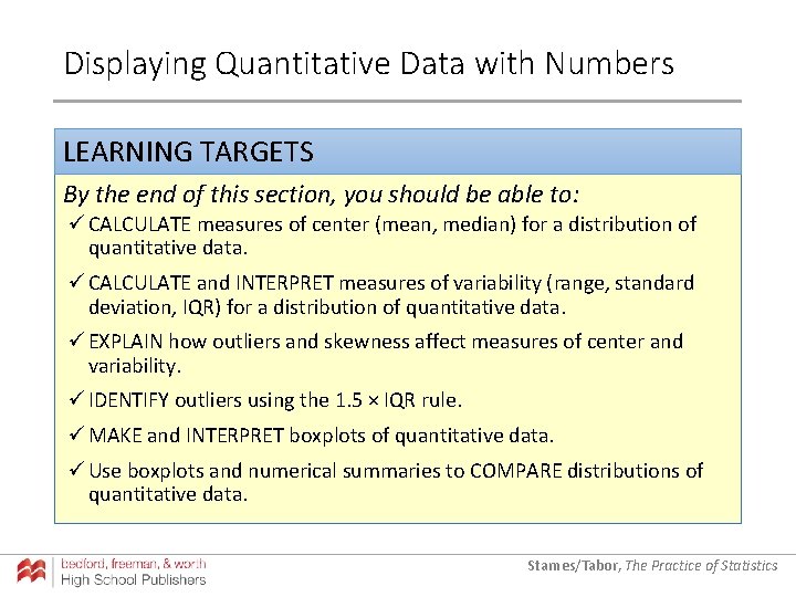 Displaying Quantitative Data with Numbers LEARNING TARGETS By the end of this section, you Displaying Quantitative Data with Numbers LEARNING TARGETS By the end of this section, you