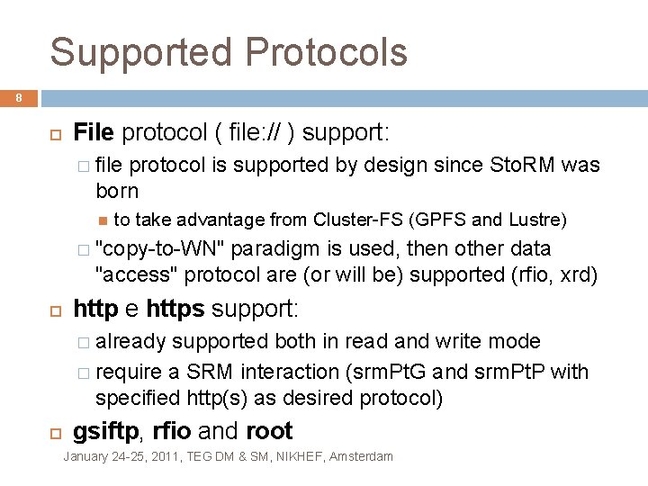 Supported Protocols 8 File protocol ( file: // ) support: � file protocol is