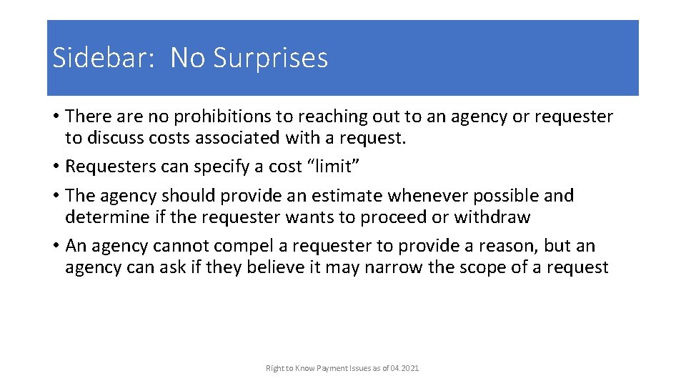 Sidebar: No Surprises • There are no prohibitions to reaching out to an agency