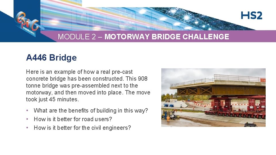 MODULE 2 – MOTORWAY BRIDGE CHALLENGE A 446 Bridge Here is an example of