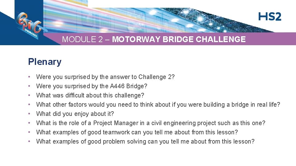 MODULE 2 – MOTORWAY BRIDGE CHALLENGE Plenary • • Were you surprised by the