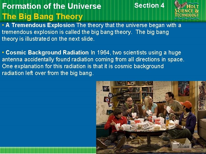 Formation of the Universe The Big Bang Theory Section 4 • A Tremendous Explosion