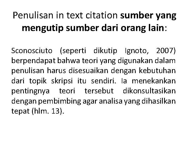 Penulisan in text citation sumber yang mengutip sumber dari orang lain: Sconosciuto (seperti dikutip