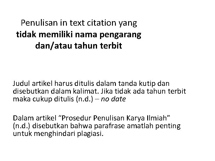 Penulisan in text citation yang tidak memiliki nama pengarang dan/atau tahun terbit Judul artikel