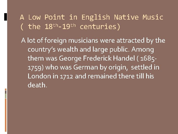 A Low Point in English Native Music ( the 18 th-19 th centuries) A