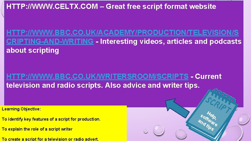 HTTP: //WWW. CELTX. COM – Great free script format website HTTP: //WWW. BBC. CO.