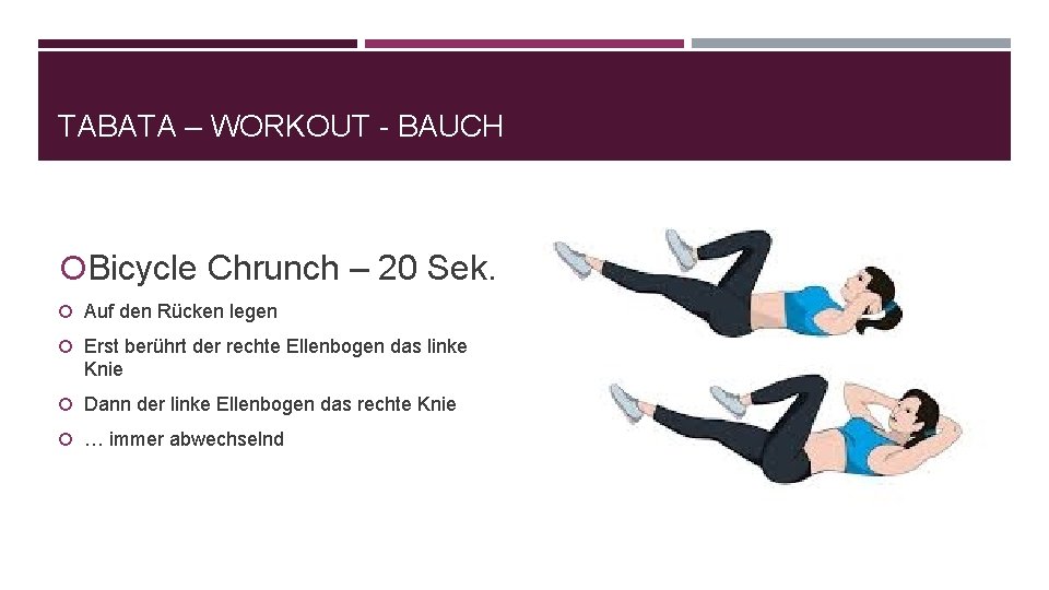 TABATA – WORKOUT - BAUCH Bicycle Chrunch – 20 Sek. Auf den Rücken legen