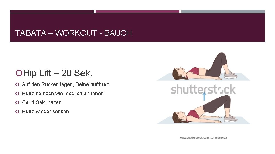 TABATA – WORKOUT - BAUCH Hip Lift – 20 Sek. Auf den Rücken legen,