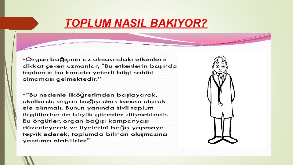 TOPLUM NASIL BAKIYOR? 