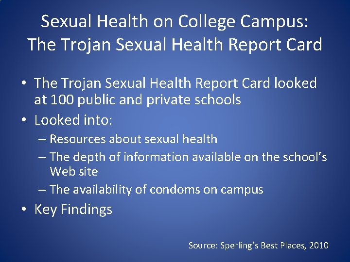 Sexual Health on College Campus: The Trojan Sexual Health Report Card • The Trojan