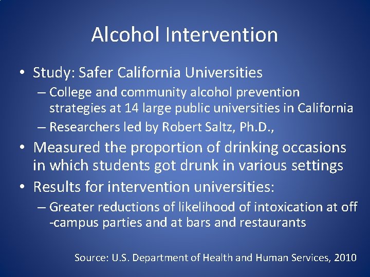 Alcohol Intervention • Study: Safer California Universities – College and community alcohol prevention strategies
