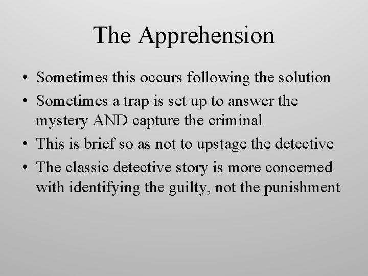 The Apprehension • Sometimes this occurs following the solution • Sometimes a trap is