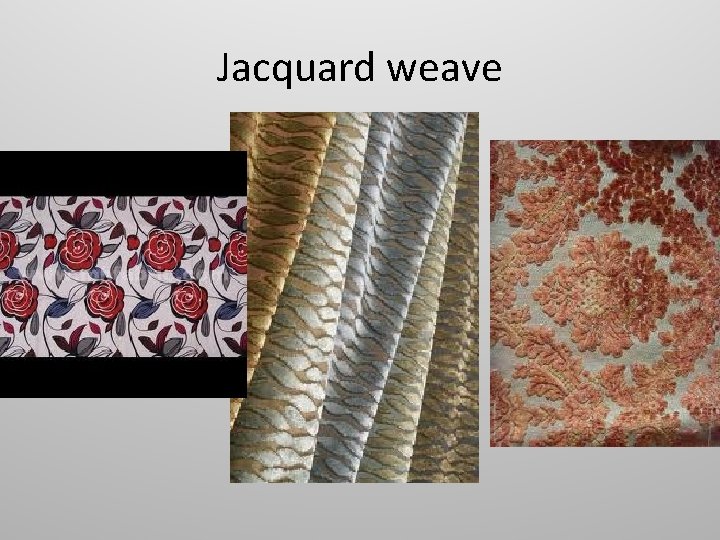 Jacquard weave 
