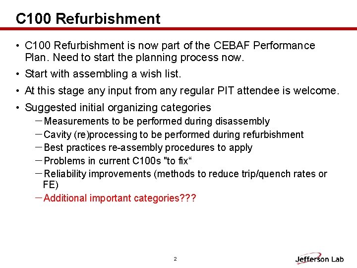 C 100 Refurbishment • C 100 Refurbishment is now part of the CEBAF Performance