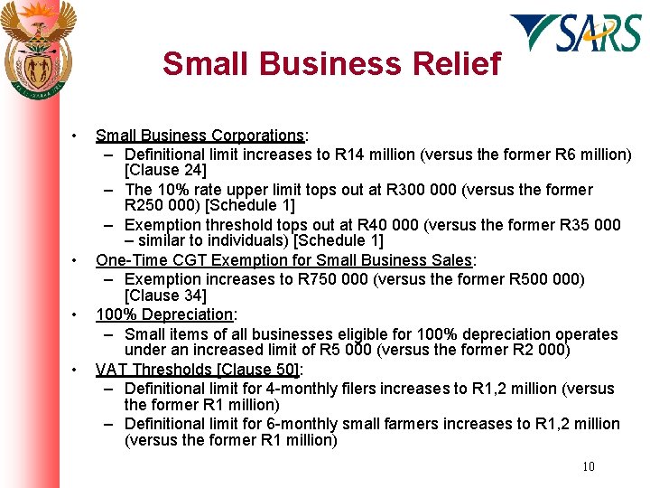 Small Business Relief • • Small Business Corporations: – Definitional limit increases to R
