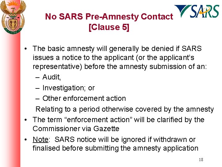 No SARS Pre-Amnesty Contact [Clause 5] • The basic amnesty will generally be denied