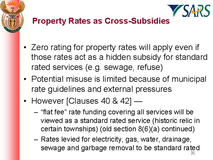 Property Rates as Cross-Subsidies • Zero rating for property rates will apply even if