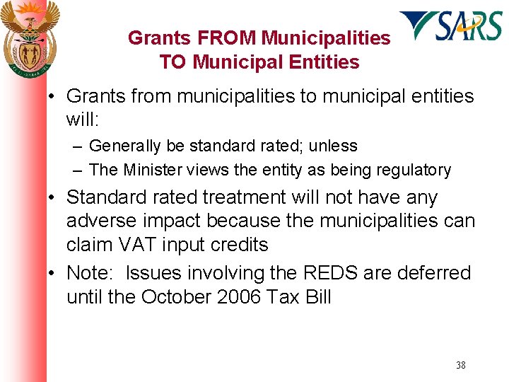 Grants FROM Municipalities TO Municipal Entities • Grants from municipalities to municipal entities will: