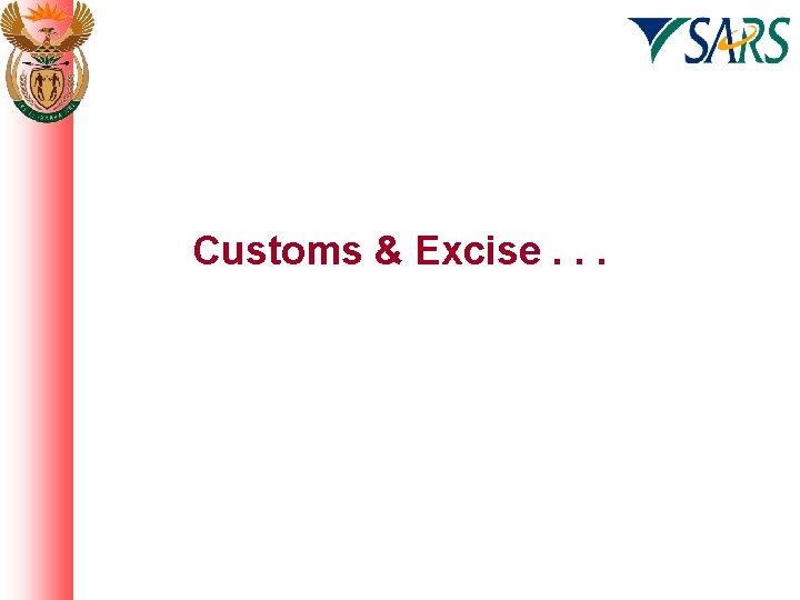 Customs & Excise. . . 