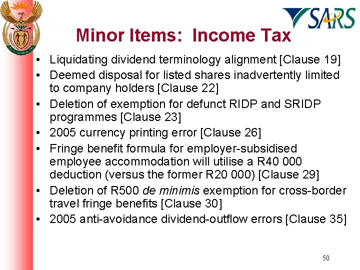 Minor Items: Income Tax • Liquidating dividend terminology alignment [Clause 19] • Deemed disposal