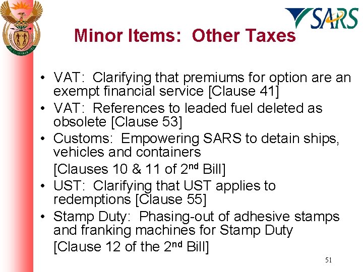 Minor Items: Other Taxes • VAT: Clarifying that premiums for option are an exempt