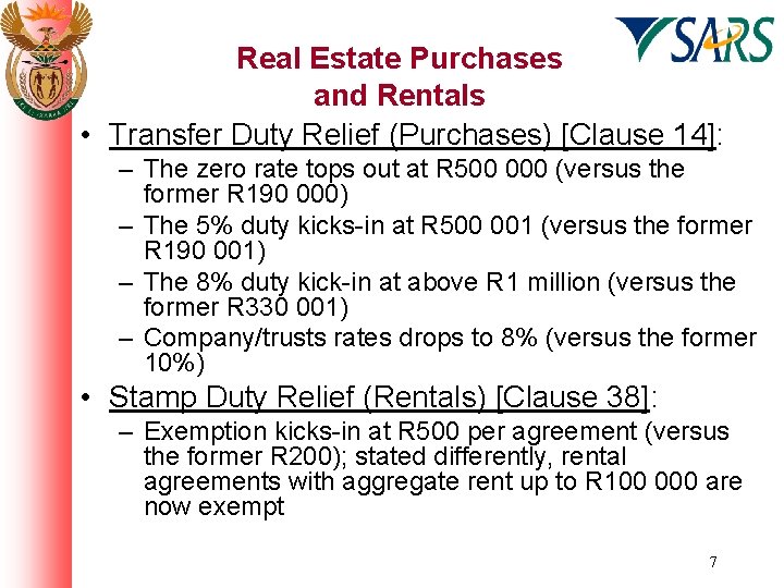 Real Estate Purchases and Rentals • Transfer Duty Relief (Purchases) [Clause 14]: – The