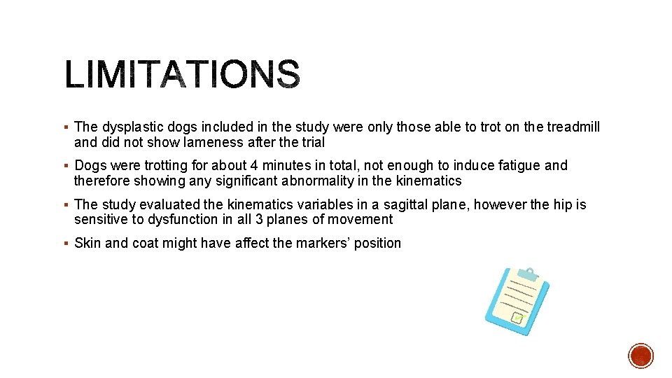 § The dysplastic dogs included in the study were only those able to trot