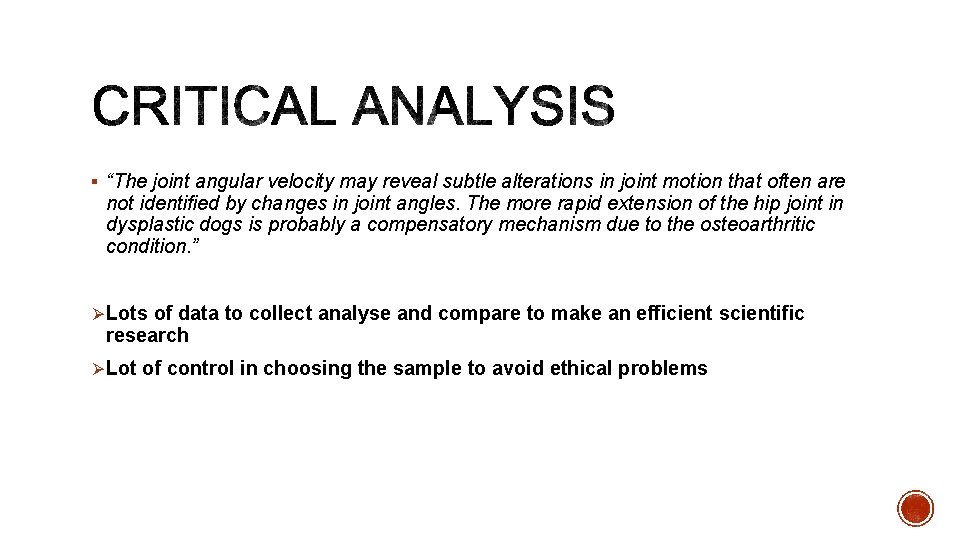 § “The joint angular velocity may reveal subtle alterations in joint motion that often