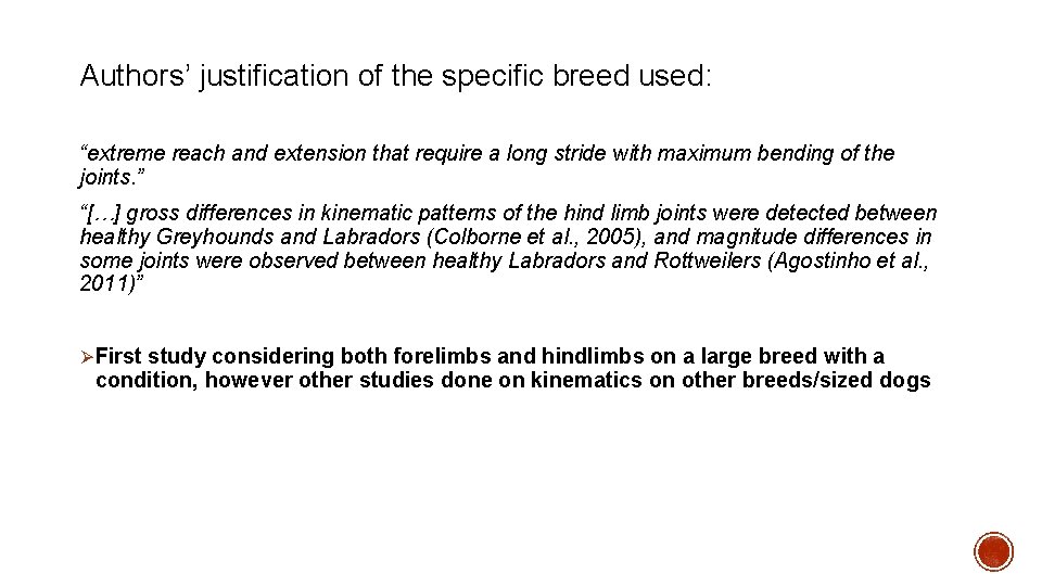 Authors’ justification of the specific breed used: “extreme reach and extension that require a