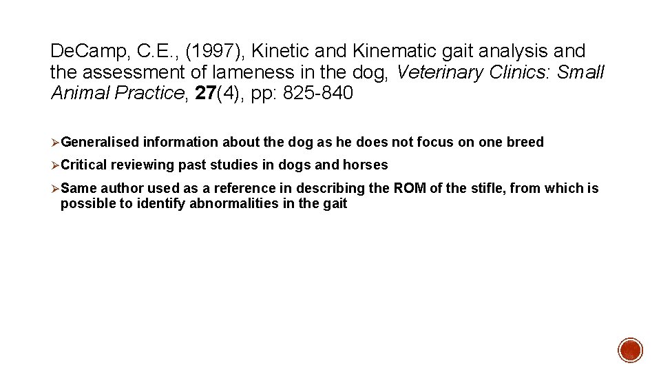 De. Camp, C. E. , (1997), Kinetic and Kinematic gait analysis and the assessment