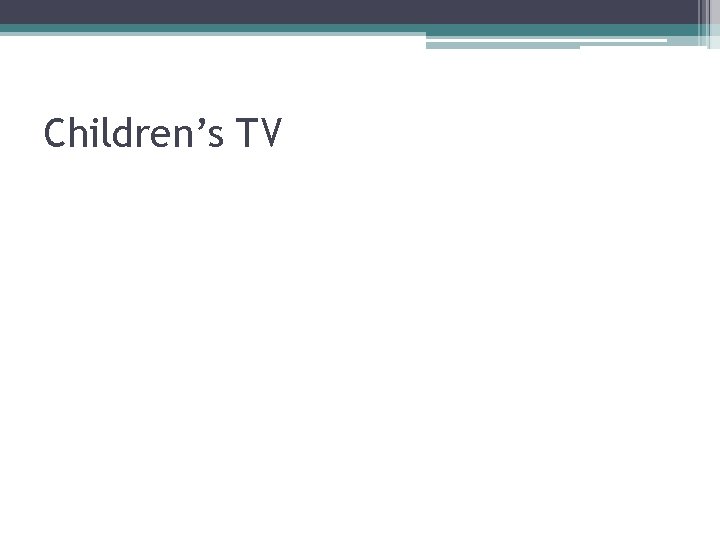 Children’s TV 