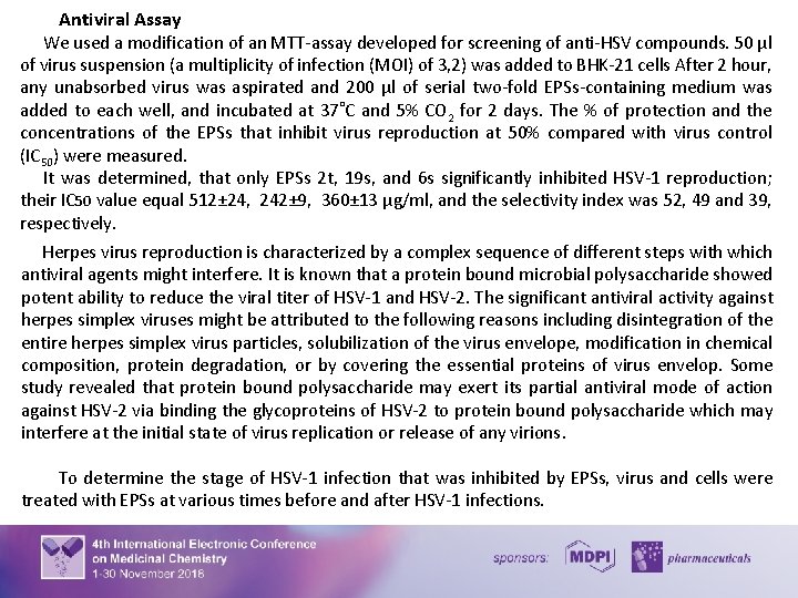 Antiviral Assay We used a modification of an MTT-assay developed for screening of anti-HSV