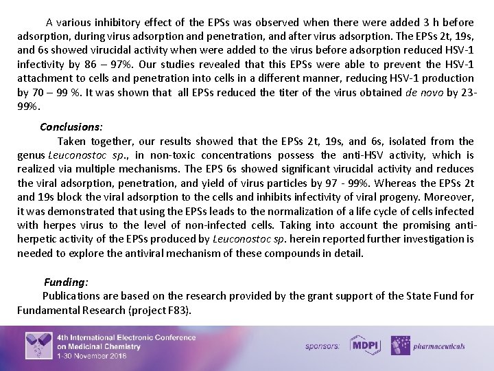 A various inhibitory effect of the EPSs was observed when there were added 3