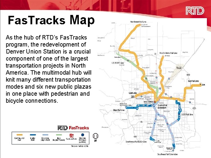 Fas. Tracks Map As the hub of RTD’s Fas. Tracks program, the redevelopment of