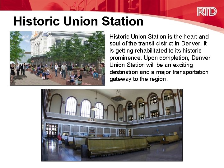 Historic Union Station is the heart and soul of the transit district in Denver.